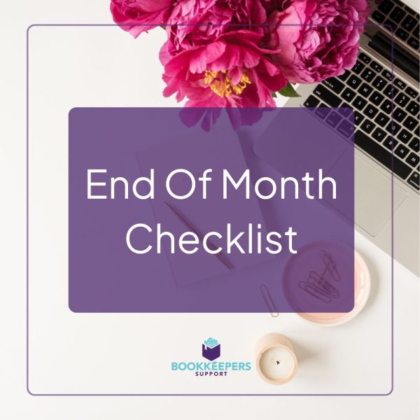 End of Month Checklist